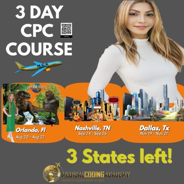 Only 3 states left ...sign up now!

Check out all the NEW CITIES for 2025!

August 20-22.................Orlando, FL
September 24-26.........Nashville, TN
November 19-21................Dallas, TX

Take the CPC test online on the 4th day!

NO PRIOR KNOWLEDGE NEEDED!

All attendees will receive the incredible 4 Part CPC Exam Prep Kit includes:
Study Guide
Mock Exam
Tabbing System
Color Coding Chart (Prework)

Video:
https://youtu.be/JfRvC2LtBmo
Register:
https://medicalcodingacademy.org/shop/

#3daycourseatlanta #3daybootcampatlanta #gotocoders #delissaortega #putgodfirst #medicalcoding #medicalbilling #ccsp #medicalcodingacademy #workfromhome #ahima #aapc #Healthcare #medicalassistant #dentalassistant #crna #cpc #mdicalcoder #medicalcodingschool #passthetest #medicalbillingandcoding #medicalbiller #medicalcodingonline #bestonlinecourse #cpcpracticequestions #prepareforcpc #cpcstudycases #medicalcodingguidelines